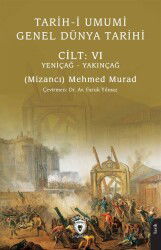 Tarih-i Umumi - Genel Dünya Tarihi Cilt: VI Yeniçağ - Yakınçağ - Dorlion Yayınevi