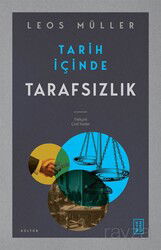 Tarih İçinde Tarafsızlık - Ketebe Yayınevi