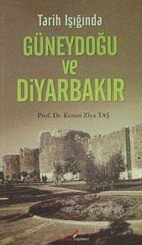 Tarih Işığında Güneydoğu ve Diyarbakır - 1