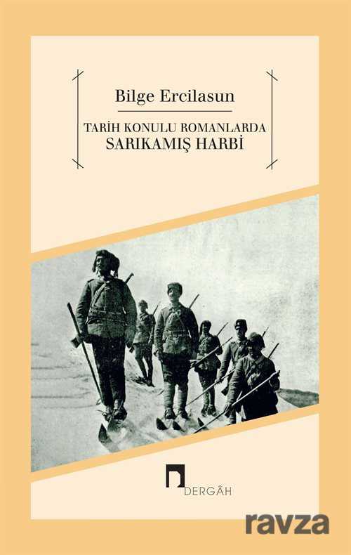 Tarih Konulu Romanlarda Sarıkamış Harbi - Dergah Yayınları