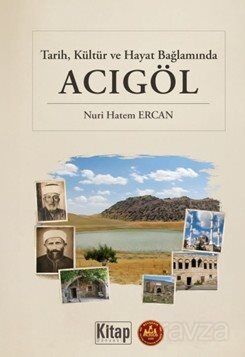 Tarih Kültür ve Hayat Bağlamında Acıgöl - 1
