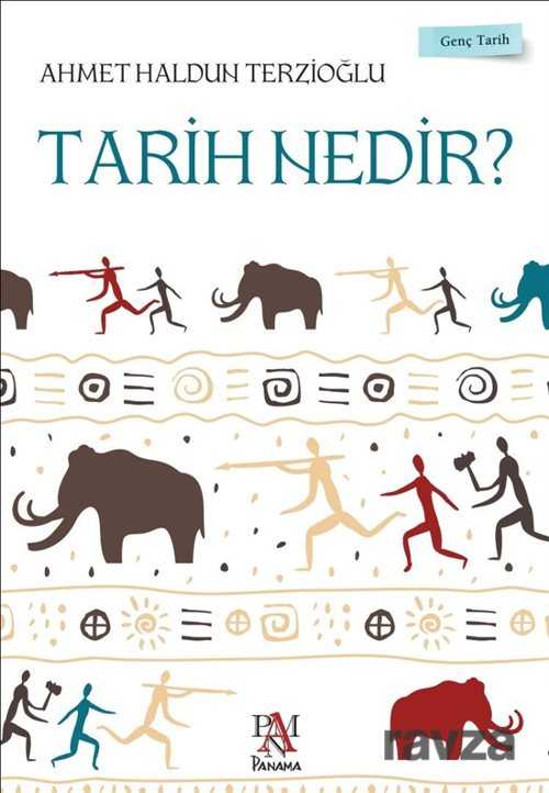 Tarih Nedir? / Genç Tarih - Panama Yayıncılık