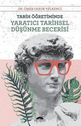 Tarih Öğretiminde Yaratıcı Tarihsel Düşünme Becerisi - Motto