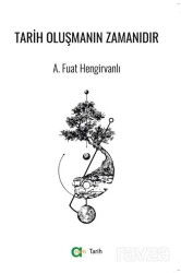 Tarih Oluşmanın Zamanıdır - Aram Yayınları