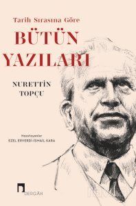 Tarih Sırasına Göre Bütün Yazıları - 1