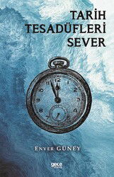 Tarih Tesadüfleri Sever - Gece Kitaplığı