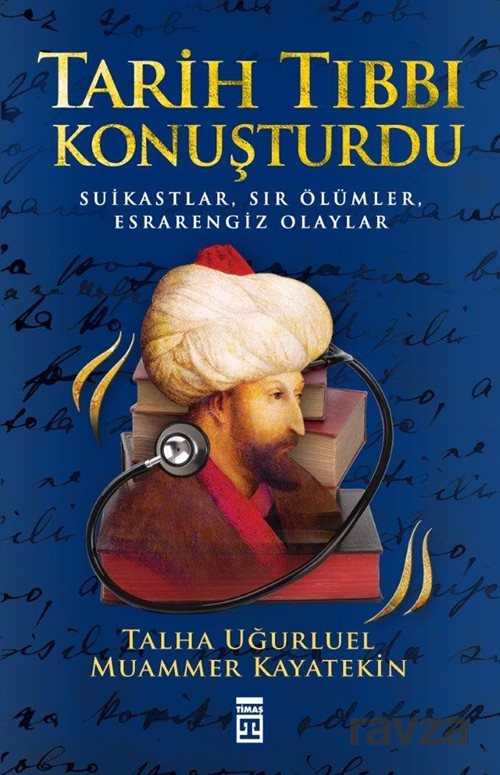 Tarih Tıbbı Konuşturdu - 1