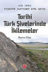 Tarihî Türk Şivelerinde İkilemeler - Kutlu Yayınevi