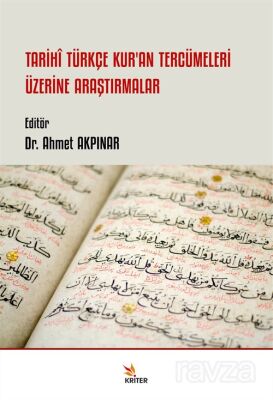 Tarihî Türkçe Kur'an Tercümeleri Üzerine Araştırmalar - 1