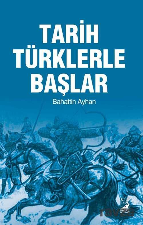Tarih Türklerle Başlar - 1