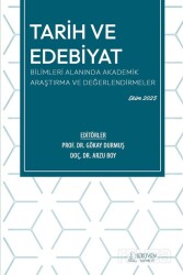 Tarih ve Edebiyat Bilimleri Alanında Akademik Araştırma ve Değerlendırmeler - Serüven Kitap (Ordu)