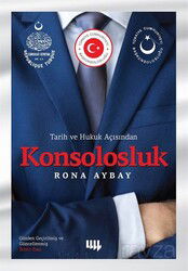 Tarih ve Hukuk Açısından Konsolosluk - Literatür Yayınları