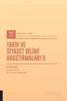 Tarih ve Siyaset Bilimi Araştırmaları II (AYBAK 2021 Mart) - 1