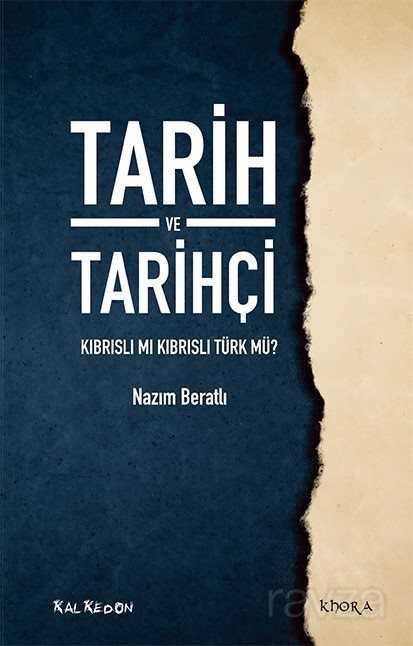 Tarih ve Tarihçi - Kalkedon Yayınları