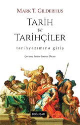 Tarih ve Tarihçiler - Doğu Batı Yayınları