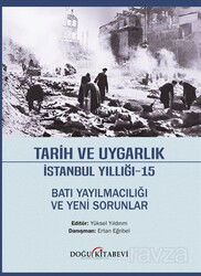 Tarih ve Uygarlık İstanbul Yıllığı 15 / Batı Yayılmacılığı ve Yeni Sorunlar - Doğu Kitabevi