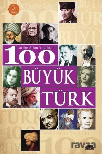 Tarihe Adını Yazdıran 100 Büyük Türk - Maya Kitap