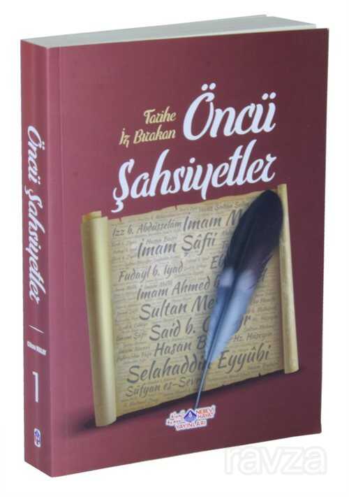 Tarihe İz Bırakan Öncü Şahsiyetler - 1 - Nebevi Hayat Yayınları