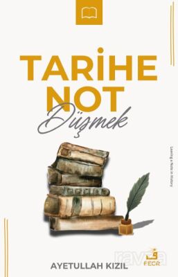 Tarihe Not Düşmek - 1