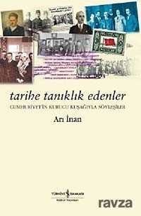 Tarihe Tanıklık Edenler - İş Bankası Yayınları
