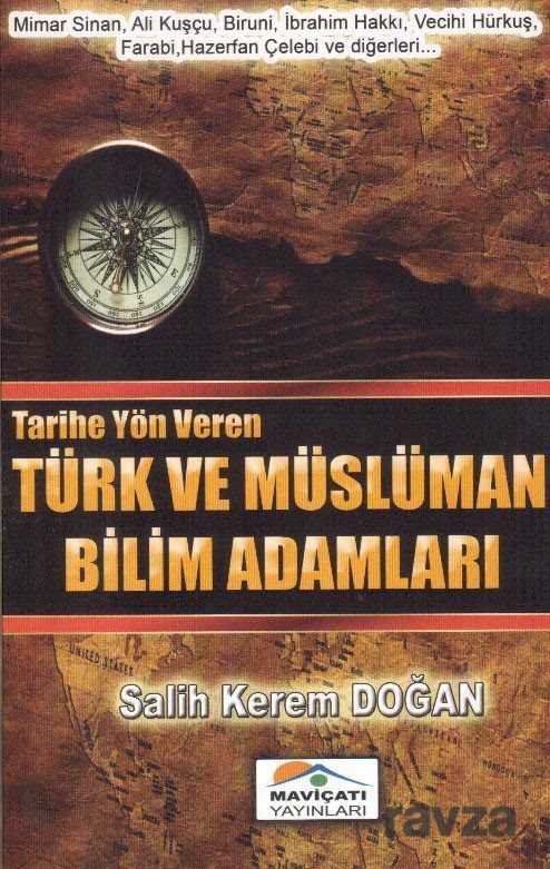 Tarihe Yön Veren Türk ve Müslüman Bilim Adamları - 1
