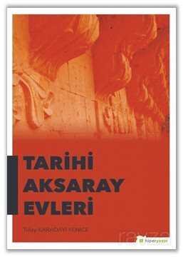 Tarihi Aksaray Evleri - 1