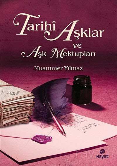 Tarihi Aşklar ve Aşk Mektupları - 1