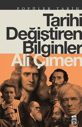 Tarihi Değiştiren Bilginler - Timaş Yayınları