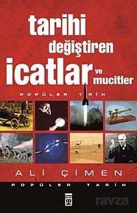 Tarihi Değiştiren İcatlar ve Mucitler - Timaş Yayınları