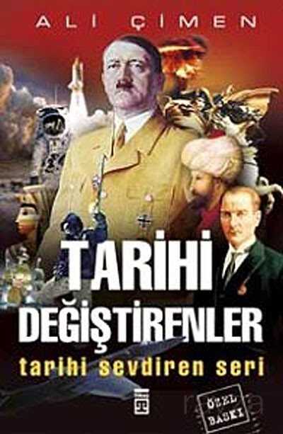 Tarihi Değiştirenler - Timaş Yayınları