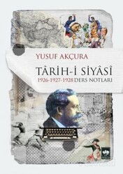 Tarihi Siyasi 1926-1927-1928 Ders Notları - Ötüken Neşriyat