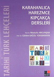 Tarihi Türk Lehçeleri Karahanlıca, Harezmce, Kıpçakça Dersleri - Kesit Yayınları