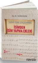 Tarihi Türk Lehçelerinde İsimden İsim Yapma Ekleri - Akçağ Yayınları