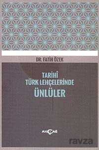 Tarihi Türk Lehçelerinde Ünlüler - Akçağ Yayınları