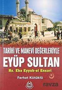 Tarihi ve Manevi Değerleriyle Eyüp Sultan - Bahar Yayınları