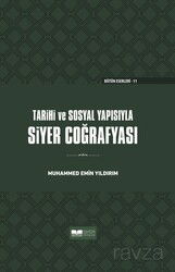 Tarihi ve Sosyal Yapısıyla Siyer Coğrafyası (Ciltli) - Siyer Yayınları