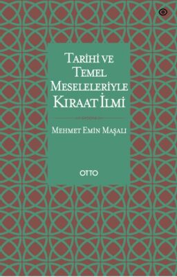 Tarihi ve Temel Meseleleriyle Kiraat Ilmi - 1