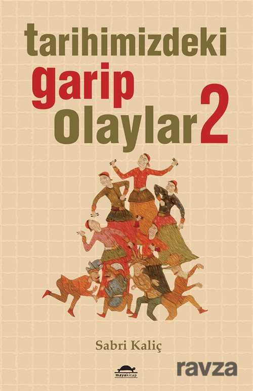 Tarihimizdeki Garip Olaylar 2 - Maya Kitap
