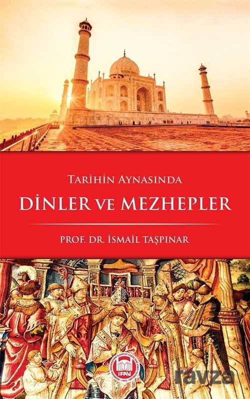 Tarihin Aynasında Dinler ve Mezhepler - M.Ü. İlahiyat Fak. Vakfı Yayınları