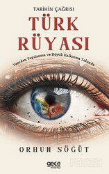 Tarihin Çağrısı Türk Rüyası / Yeniden Yapılanma ve Büyük Kalkınma Yolunda - Gece Kitaplığı