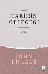 Tarihin Geleceği - Ketebe Yayınevi