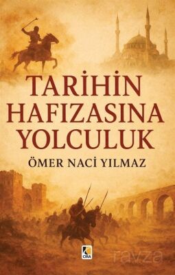 Tarihin Hafızasına Yolculuk - 1