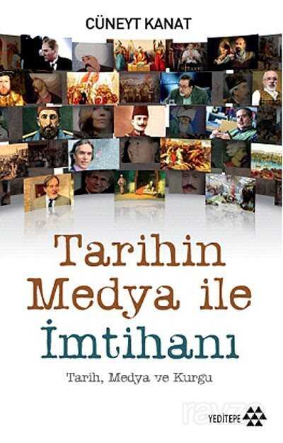 Tarihin Medya ile İmtihanı - Yeditepe Yayınevi