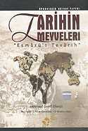 Tarihin Meyveleri / Esmarü't Tevarih - Tarih Düşünce Kitapları