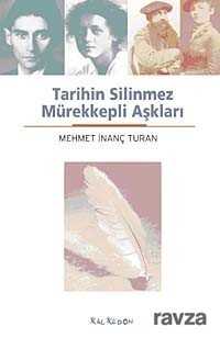Tarihin Silinmez Mürekkepli Aşkları - Kalkedon Yayınları