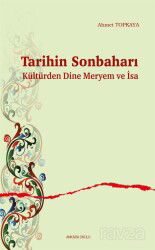 Tarihin Sonbaharı Kültürden Dine Meryem ve İsa - Ankara Okulu Yayınları