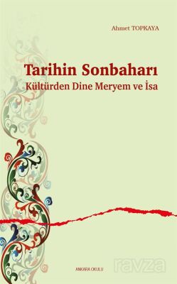 Tarihin Sonbaharı Kültürden Dine Meryem ve İsa - 1