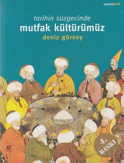 Tarihin Süzgecinde Mutfak Kültürümüz - Oğlak Yayınları