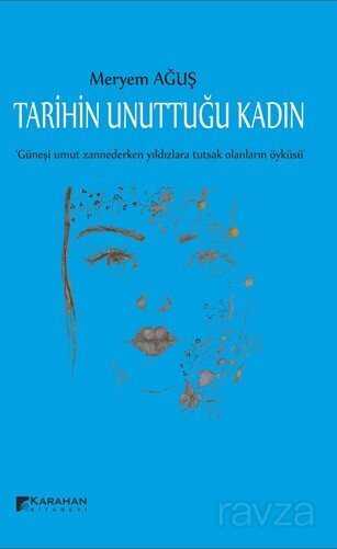 Tarihin Unuttuğu Kadın - Karahan Kitabevi