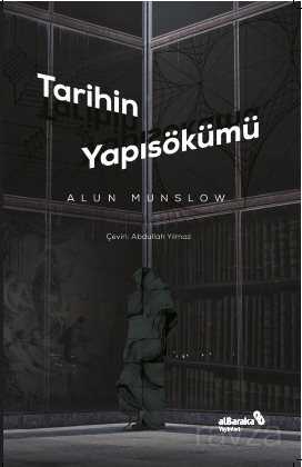 Tarihin Yapısökümü - Albaraka Yayınları